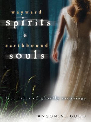 Wayward Spirits & Earthbound Souls - ebook